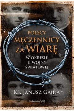 Polscy mczennicy za wiar w okresie II wojny wiatowej