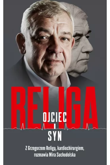 Religa. Ojciec i syn - Mira Suchodolska