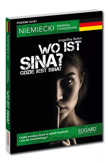 Niemiecki krymina� z �wiczeniami. Wo ist Sina? - Angelika Bohn