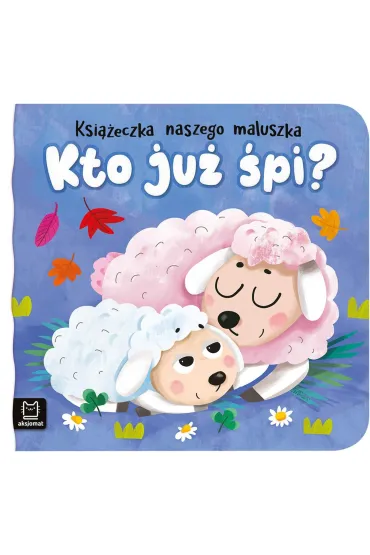 Kto ju� �pi Ksi��eczka naszego maluszka - Bogus�aw Michalec