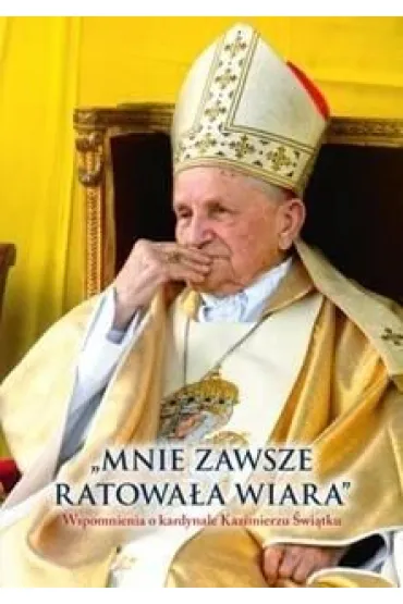 Mnie zawsze ratowa�a wiara - Red Cezary  Ritter