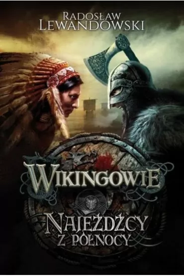 Naje�d�cy z P�nocy. Wikingowie. Tom 2 - Rados�aw Lewandowski