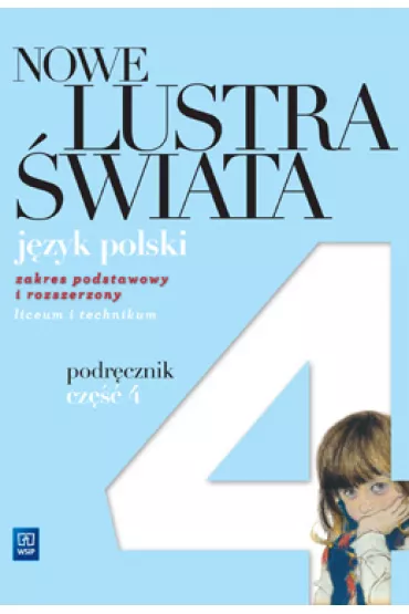 Nowe Lustra �wiata. J�zyk polski. Podr�cznik. Cz�� 4. Zakres podstawowy i rozszerzony - Anna Janus-Sitarz, Maciej Pabisek, Witold Bobi�ski