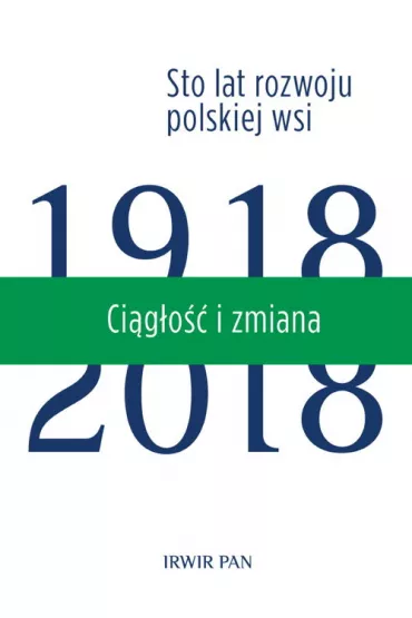 Ci�g�o�� i zmiana. Sto lat rozwoju polskiej wsi. Tom 3