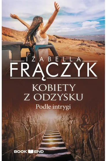 Kobiety z odzysku Tom 5 - Pod�e intrygi - Izabella Fr�czyk