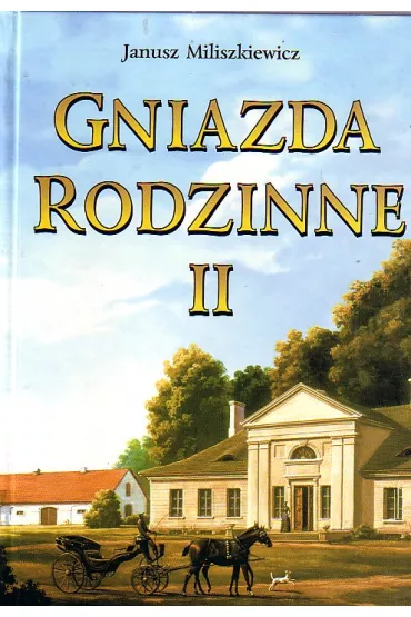 Gniazda rodzinne II - Janusz Miliszkiewicz
