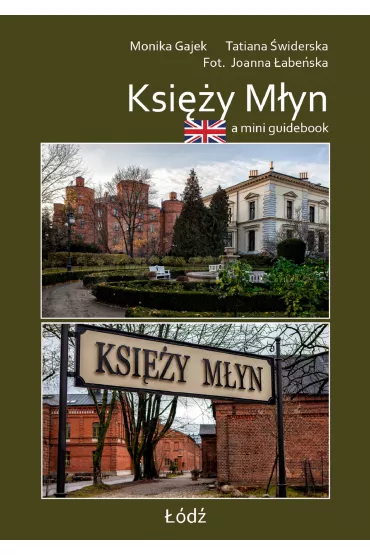 A mini guidebook. Ksi�y M�yn - Joanna �abe�ska, Monika Gajek, Tatiana �widerska