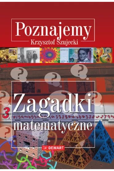 Poznajemy. Zagadki matematyczne - Krzysztof Ciesielski, Krzysztof Szujecki, Zdzis�aw Pogoda