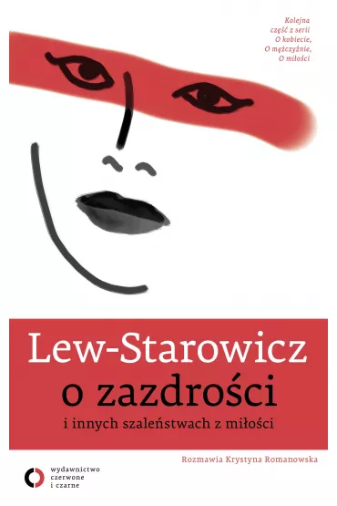 O zazdro�ci i innych szale�stwach z mi�o�ci - Zbigniew Lew-Starowicz
