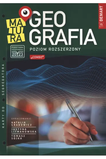 Matura. Geografia. Poziom rozszerzony - Natalia  Grabowicz, Tomasz Sojka, Justyna Litmanowska