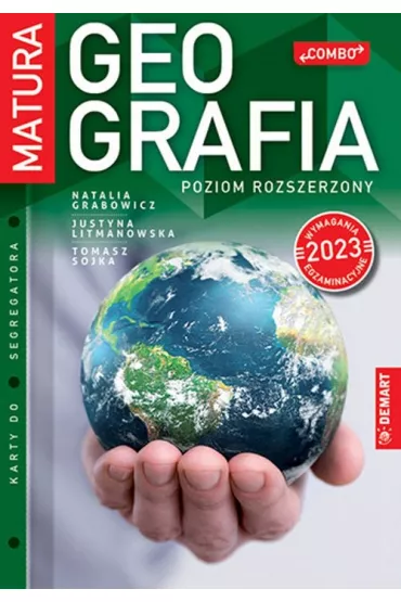 Geografia. Matura. Poziom rozszerzony - Natalia  Grabowicz, Tomasz Sojka, Justyna Litmanowska