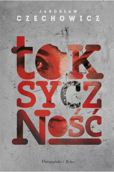 Toksyczno�� - Jaros�aw Czechowicz