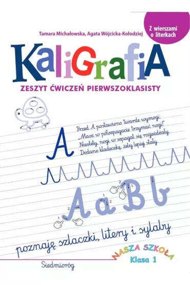 Kaligrafia. Zeszyt �wicze� pierwszoklasisty - Tamara Micha�owska, Agata W�jcicka-Ko�odziej