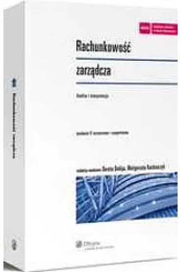 Rachunkowo�� zarz�dcza. Analiza i interpretacja - Dorota Dobija, Ma�gorzata Kucharczyk