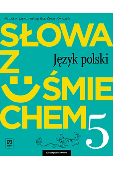 S�owa z u�miechem. J�zyk polski. Zeszyt �wicze�. Klasa 5. Szko�a podstawowa - Ewa Horwath