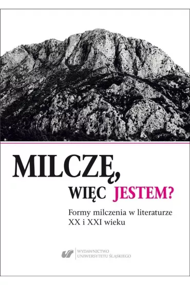 Milcz�, wi�c jestem? - Agnieszka N�cka, Emilia Wilk-Krzy�owska, Natalia ��rawska-Janik