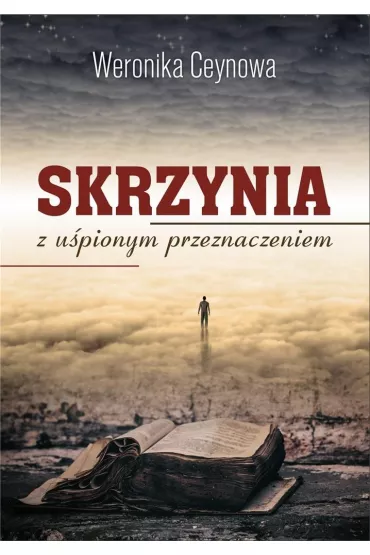 Skrzynia z upionym przeznaczeniem - Weronika  Ceynowa