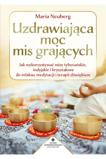 Uzdrawiaj�ca moc mis graj�cych - Maria  Neuberg