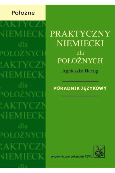 Praktyczny niemiecki dla po�o�nych - Agnieszka Herzig