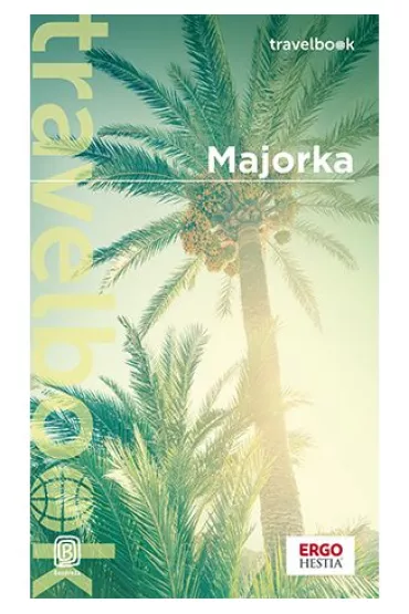 Majorka. Travelbook - Dominika Zar�ba