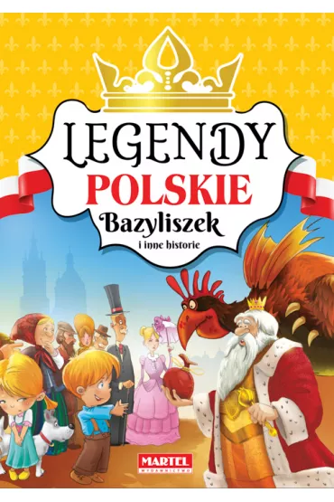 Bazyliszek i inne historie legendy polskie