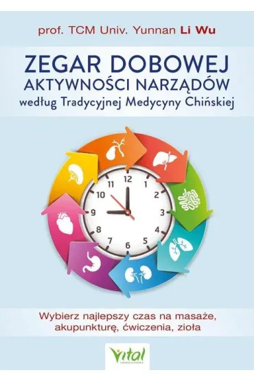 Zegar dobowej aktywno�ci narz�d�w wed�ug Tradycyjnej Medycyny Chi�skiej - Li Wu