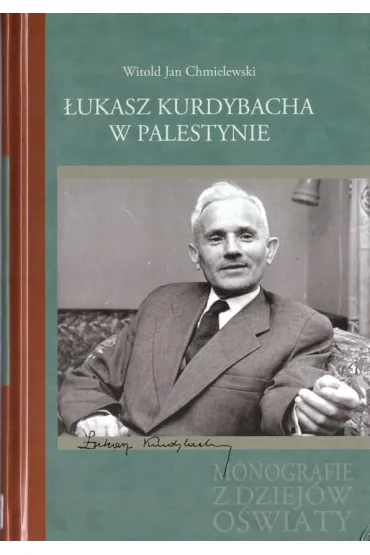 �ukasz Kurdybacha w Palestynie - Witold Jan Chmielewski