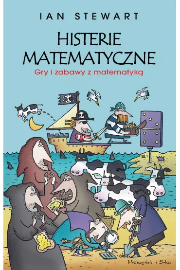 Histerie matematyczne. Gry i zabawy z matematyk� - Ian Stewart