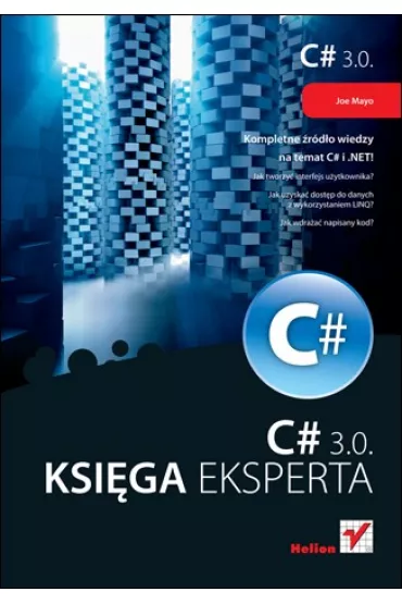 C# 3.0 dla .NET 3.5. Ksi�ga eksperta - Joseph Mayo