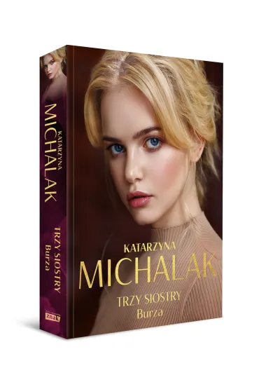 Burza. Trzy siostry. Tom 2 - Katarzyna Michalak