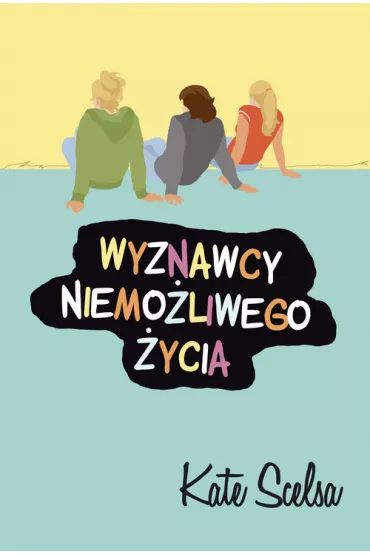 Wyznawcy niemo�liwego �ycia - Kate Scelsa
