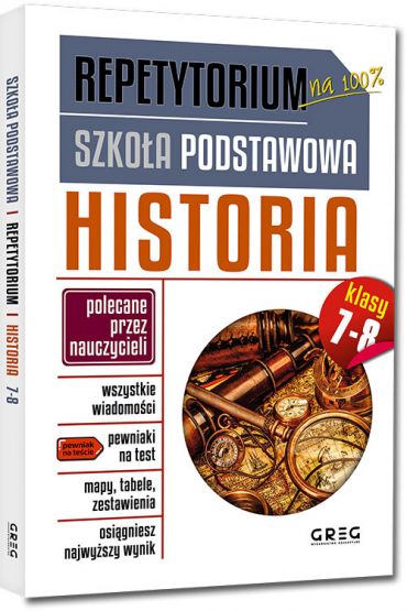 Repetytorium. Szkoła podstawowa. Historia. Klasy 7-8