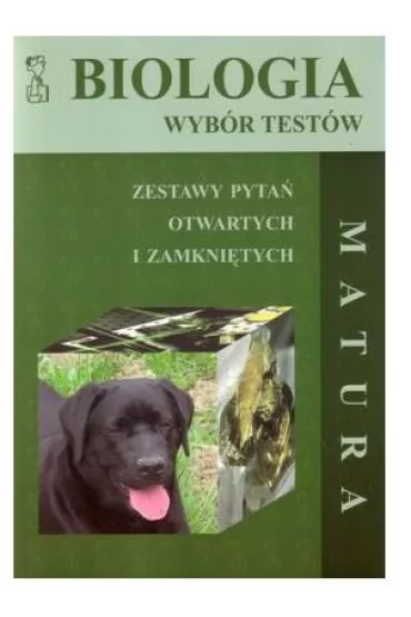 Biologia. Wyb�r test�w. Zestawy pyta� otwartych i zamkni�tych