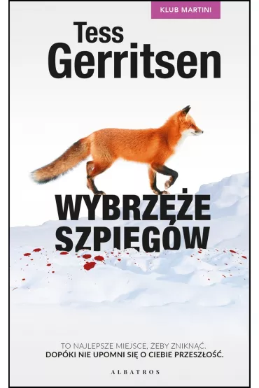 Wybrze�e szpieg�w. Klub Martini. Tom 1. Wydanie kolekcyjne - Tess Gerritsen