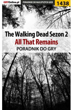 eBook The Walking Dead: Season Two - All That Remains - poradnik do gry pdf epub