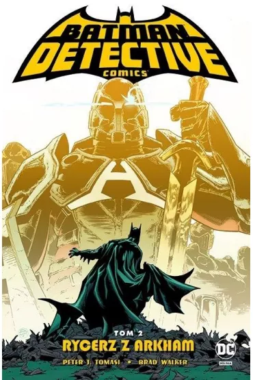 Uniwersum DC Rycerz z Arkham. Batman Detective Comics. Tom 2 - Peter J. Tomasi