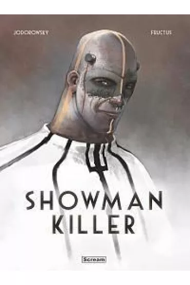 Showman Killer - wydanie zbiorcze - Jodorowsky Alexandro, Nicolas Fructus