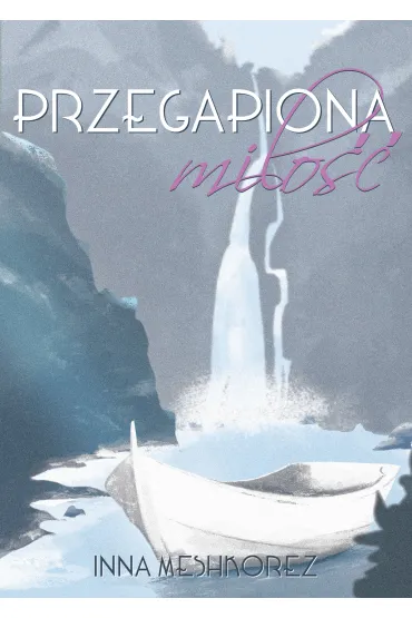 Przegapiona mi�o�� - Inna Meshkorez
