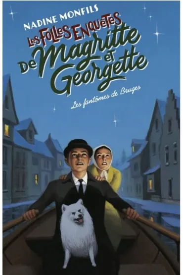 Les folles enquetes de Magritte et Georgette - Nadine Monfils