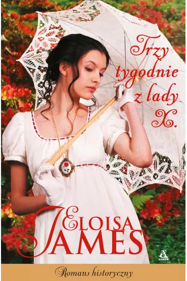 Trzy tygodnie z Lady X. - Eloisa James