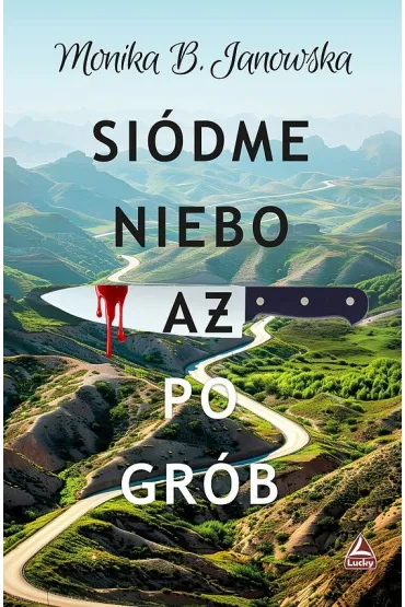 Si�dme niebo a� po gr�b - Monika B. Janowska