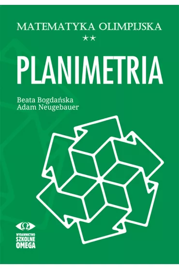 Matematyka olimpijska. Planimetria - Adam Neugebauer, Beata  Bogda�ska