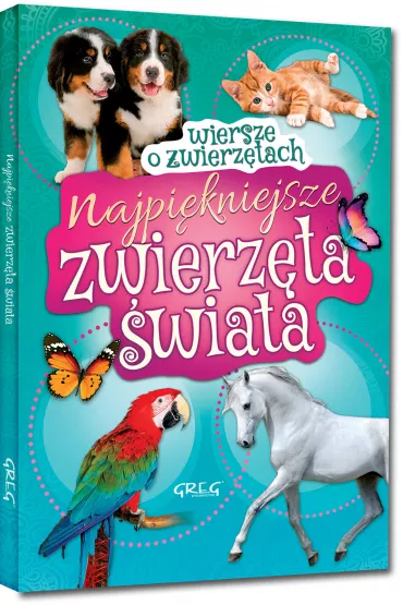 Najpi�kniejsze zwierz�ta �wiata. Wiersze o zwierz�tach - Wies�aw B�ach