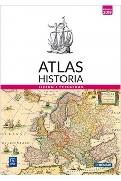 Atlas. Historia. Liceum i technikum. Szkoa ponadpodstawowa