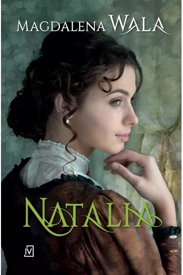 Natalia. Damy i buntowniczki. Tom 3 - Magdalena Wala