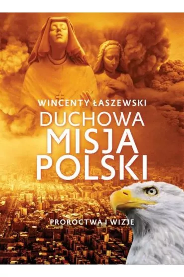 Duchowa misja Polski - Wincenty �aszewski