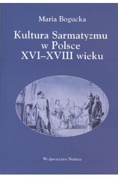 Kultura Sarmatyzmu w Polsce XVI-XVIII wieku