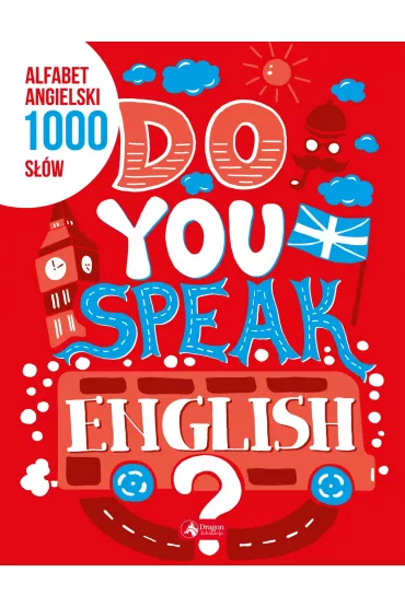 Alfabet angielski. 1000 s��w. Do You Speak English?