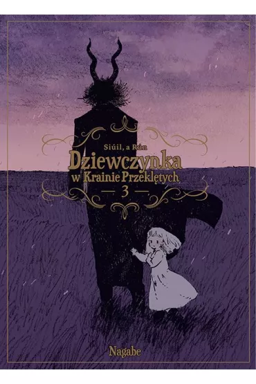 Dziewczynka w Krainie Przekl�tych. Tom 3 - Nagabe
