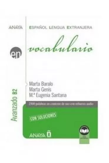 Vocabulario nivel elemental B2 + audio online - Marta  Baralo, Marta Fenis, M. Eugenia Santana